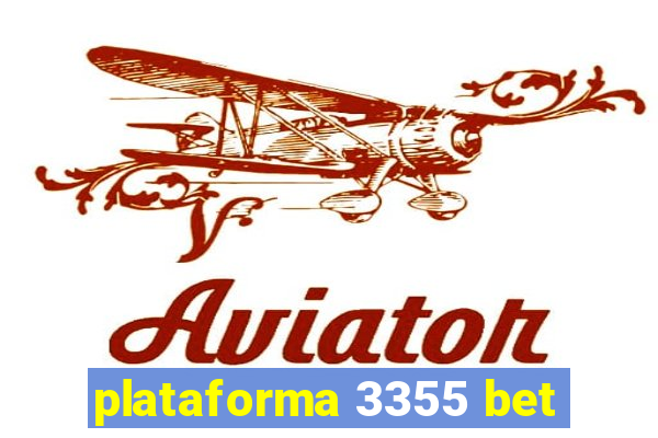 plataforma 3355 bet